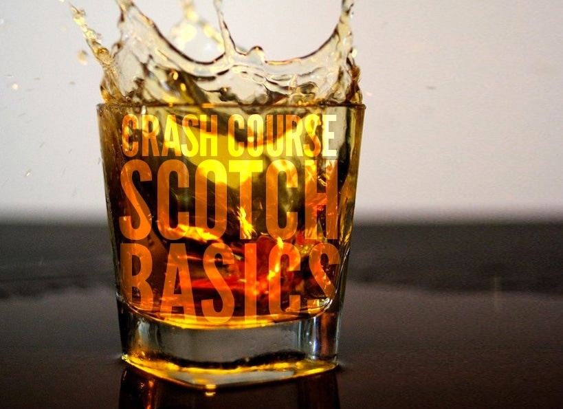 Crash Course: Scotch Basics