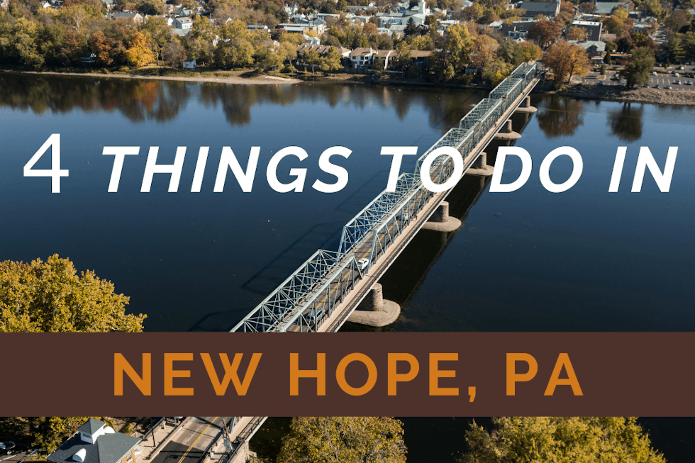 Four Things to Do in New Hope Pennsylvania